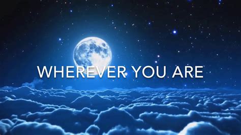 wherever you are you are the of my life lyrics|wherever you are youtube.